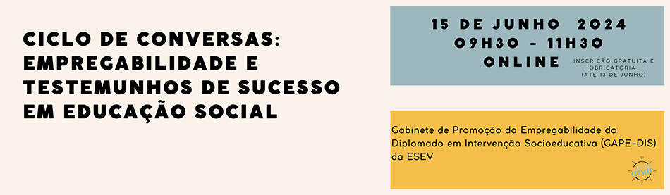 CICLO DE CONVERSAS: EMPREGABILIDADE E TESTEMUNHOS DE SUCESSO EM EDUCAÇÃO SOCIAL