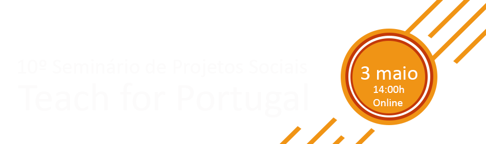 10º Seminário de Projetos Sociais: Teach for Portugal